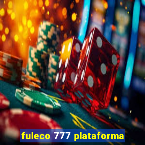 fuleco 777 plataforma